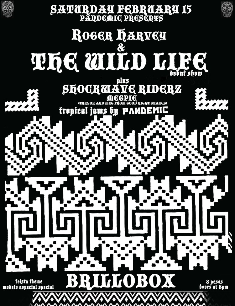 PANDEMIC, ROGER HARVEY, WILD LIFE, SHOCKWAVE RIDERZ, PANDEMIC BRILLOBOX, BRILLOBOX